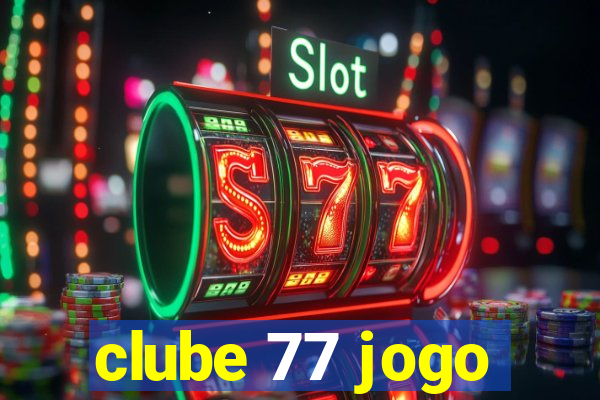 clube 77 jogo